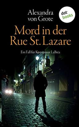 Mord in der Rue St. Lazare: Der erste Fall für  Kommissar LaBréa