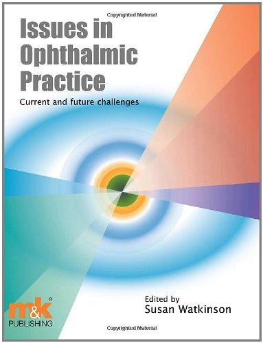 Issues in Ophthalmic Practice: Current and Future Challenges