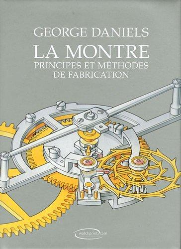 La montre : principes et méthodes de fabrication