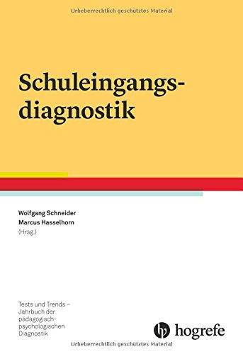 Schuleingangsdiagnostik (Jahrbuch der pädagogisch-psychologischen Diagnostik. Tests und Trends)