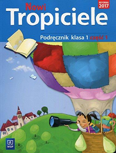 Nowi Tropiciele 1 Podrecznik Czesc 1: Szkoła podstawowa