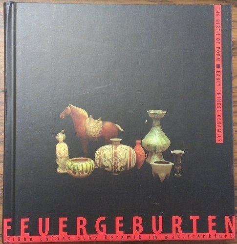 Feuergeburten. Frühe chinesische Keramik, m. CD-ROM