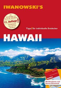 Hawaii - Reiseführer von Iwanowski: Individualreiseführer mit Extra-Reisekarte und Karten-Download (Reisehandbuch)