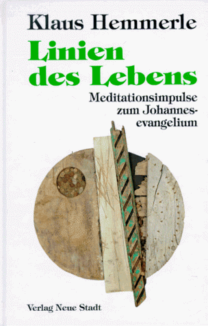 Linien des Lebens. Meditationsimpulse zum Johannesevangelium