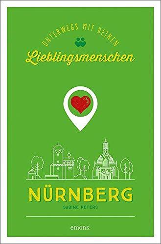 Nürnberg. Unterwegs mit deinen Lieblingsmenschen