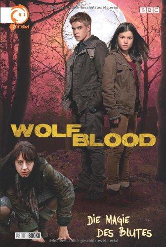 Wolfblood: Bd. 2: Die Magie des Blutes