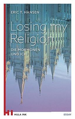 Losing my Religion: Die Mormonen und ich