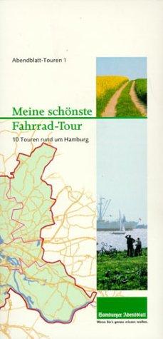 Abendblatt-Touren 1. Meine schönste Fahrradtour. 10 Touren rund um Hamburg