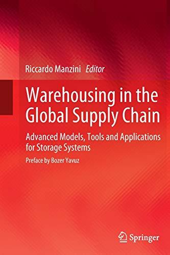 Warehousing in the Global Supply Chain: Advanced Models, Tools and Applications for Storage Systems