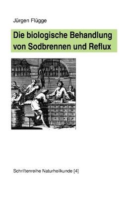 Die biologische Behandlung von Sodbrennen und Reflux