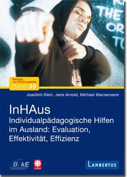 InHAus: Individualpädagogische Hilfen im Ausland: Evaluation, Effektivität, Effizienz