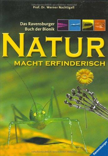 Natur macht erfinderisch: Das Ravensburger Buch der Bionik