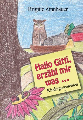 Hallo Gitti, erzähl mir was ... Kindergeschichten