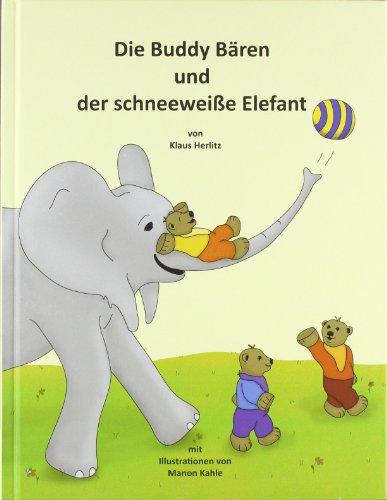 Die Buddy Bären und der schneeweiße Elefant