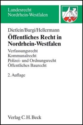 Öffentliches Recht in Nordrhein-Westfalen: Verfassungsrecht, Kommunalrecht, Polizei- und Ordnungsrecht, Öffentliches Baurecht, Rechtsstand: Juli 2005