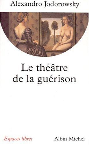 Le théâtre de la guérison