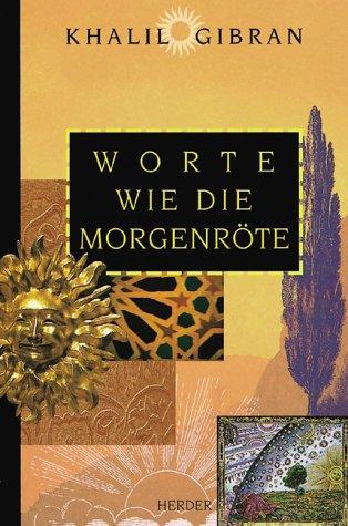 Worte wie die Morgenröte