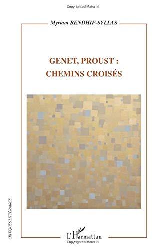 Genet, Proust : chemins croisés