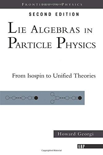 Lie Algebras In Particle Physics: from Isospin To Unified Theories (Frontiers in Physics)