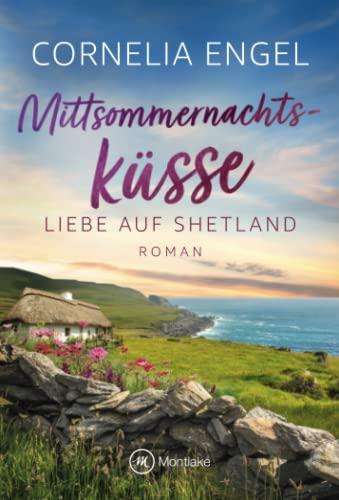 Mittsommernachtsküsse (Liebe auf Shetland, Band 1)