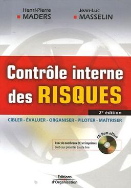 Contrôle interne des risques : cibler, évaluer, organiser, piloter, maîtriser