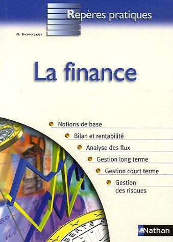 Précis de finance : notions de base, bilan et rentabilité, analyse des flux, gestion long terme, gestion court terme, gestion des risques