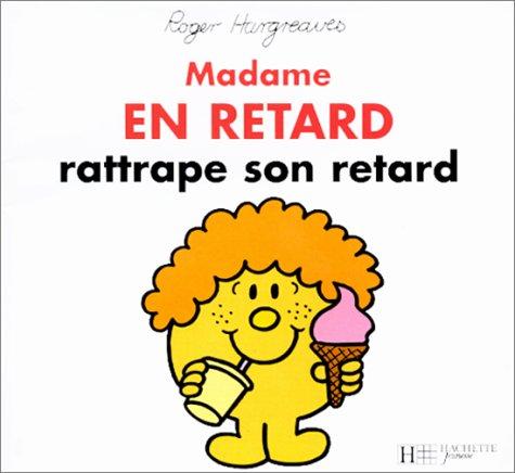 Madame en retard rattrape son retard