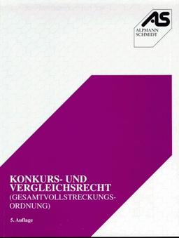 Konkurs- und Vergleichsrecht. Sowie Anfechtungsrecht. ( Gesamtvollstreckungsordnung)