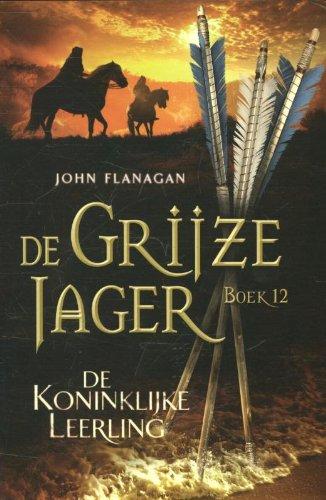 De koninklijke leerling (De Grijze Jager, 12)