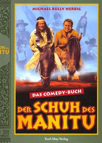 Der Schuh des Manitu: Das Comedy-Buch