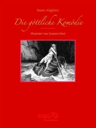 Die göttliche Komödie: Mit einer kunsthistorischen Einleitung von Anja Grebe