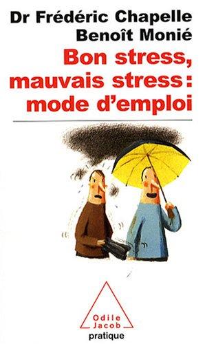 Bon stress, mauvais stress : mode d'emploi