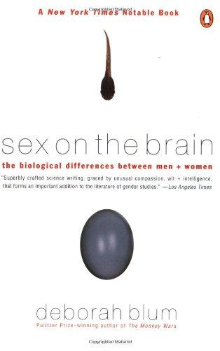 Sex on the Brain: The Biological Differences Between Men and Women