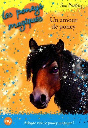 Les poneys magiques. Vol. 6. Un amour de poney