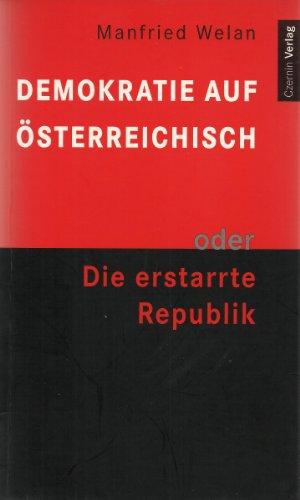 Demokratie auf Österreichisch oder die erstarrte Republik