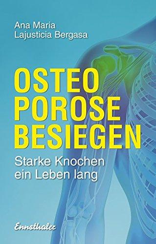 Osteoporose besiegen: Starke Knochen ein Leben lang