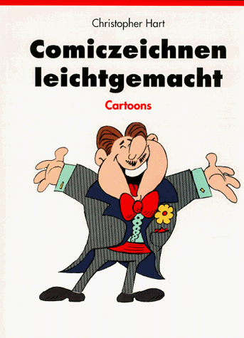 Comiczeichnen leichtgemacht. Cartoons