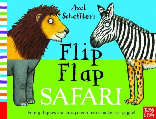 Axel Scheffler's Flip Flap Safari (Axel Scheffler's Flip Flap Series)