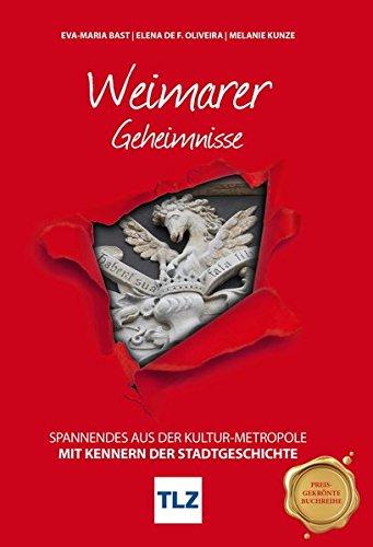 Weimarer Geheimnisse: Spannendes aus der Kultur-Metropole