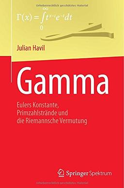 GAMMA: Eulers Konstante, Primzahlstrände und die Riemannsche Vermutung