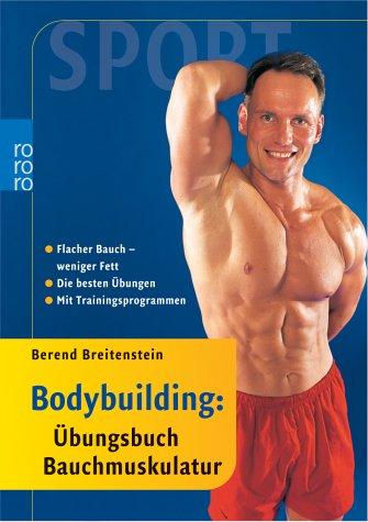 Bodybuilding: Übungsbuch Bauchmuskulatur