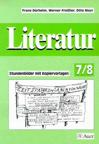 Kopiervorlagen Literatur. Mit Lösungen: Literatur, Stundenbilder mit Kopiervorlagen, Jahrgangsstufen 7/8