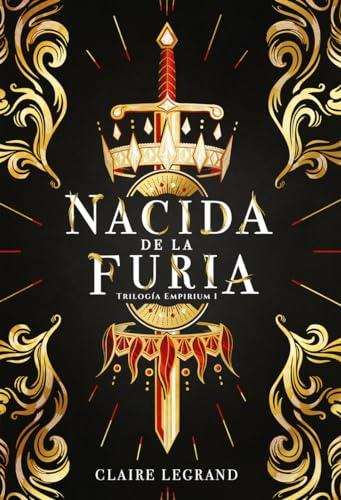 Nacida de la Furia (Empirium, Band 1)