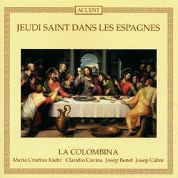 Jeudi Saint dans les Espagnes (Liturgische Musik für den Gründonnerstag in Spanien 1500-1600)