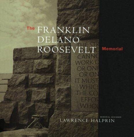 The Franklin Delano Roosevelt Memorial