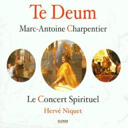 Marc-Antoine Charpentier: Te Deum / Motetten