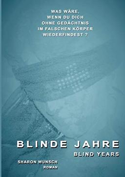 BLINDE JAHRE: blind years