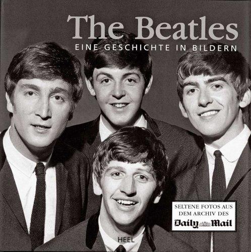 The Beatles: Eine Geschichte in Bildern