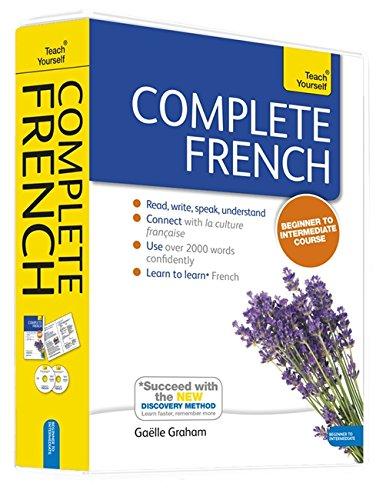 Complete French Beginner to Intermediate Book and Audio Course: Learn to read, write, speak and understand a new language with Teach Yourself (Teach Yourself Language)