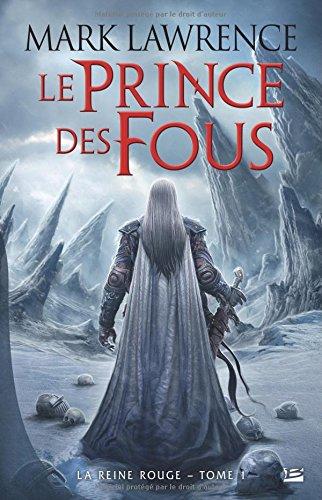 La reine rouge. Vol. 1. Le prince des fous